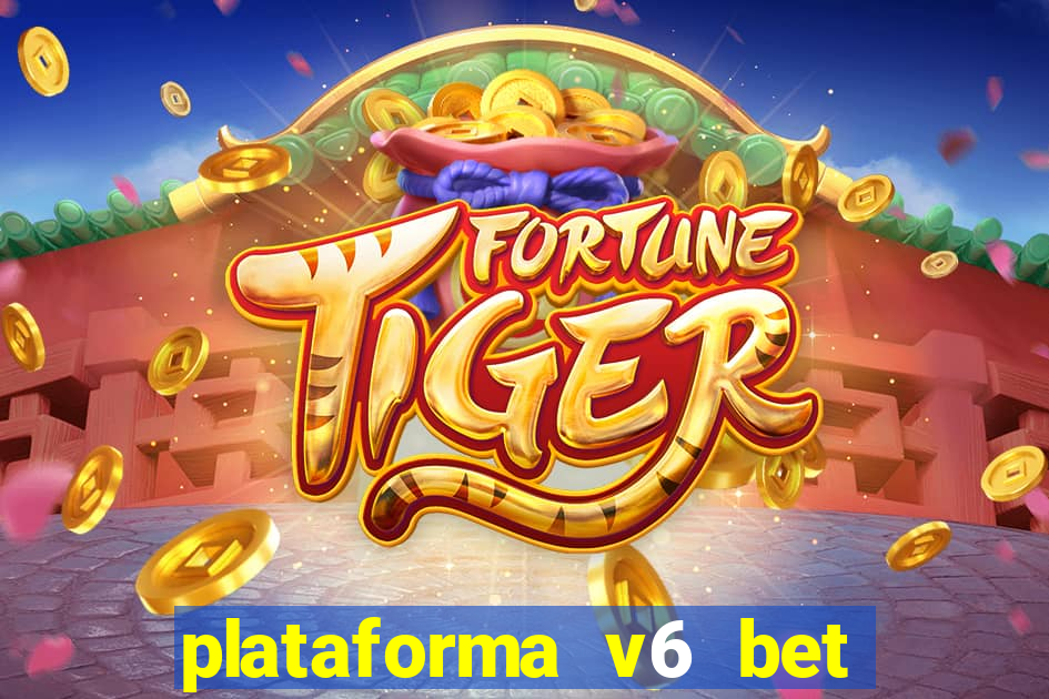 plataforma v6 bet paga mesmo